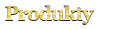 Produkty